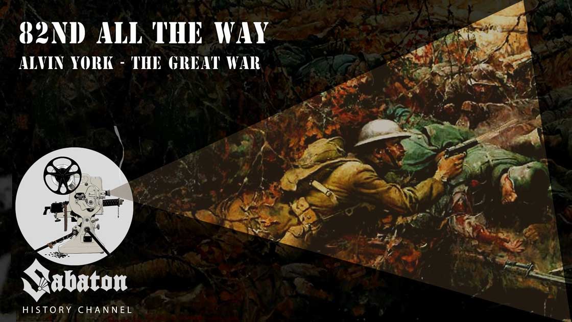 Sabaton History Episode 29 - 82nd All The Way – Alvin York