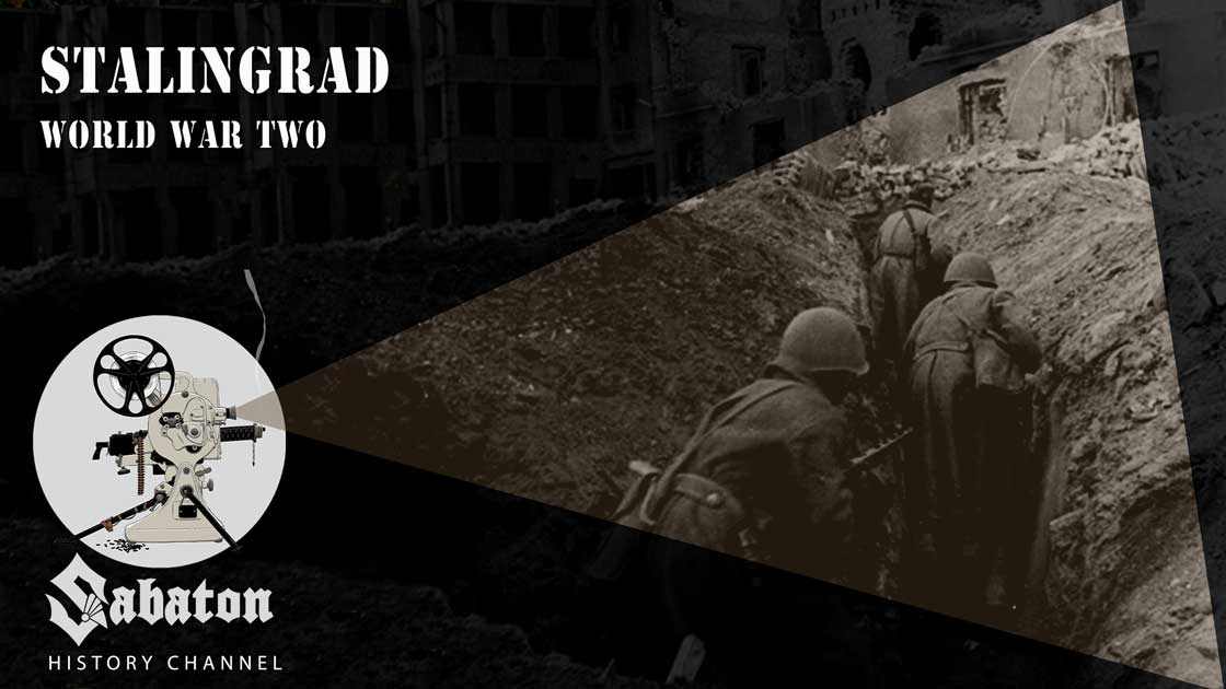 Sabaton History Episode 30 - Stalingrad – World War Two