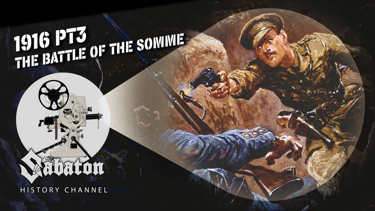 1916 Pt. 3 - The Battle of the Somme - Sabaton History 122 [Official]